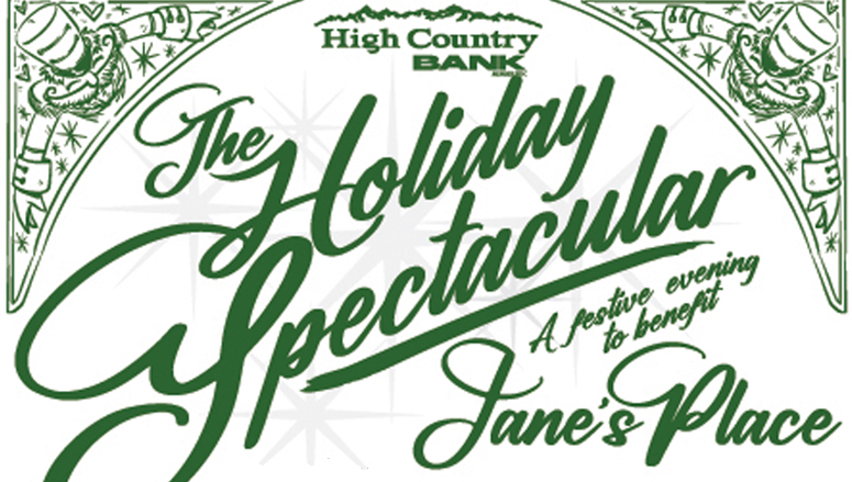 High Country Bank’s ‘Holiday Spectacular’ to Benefit Jane’s Place