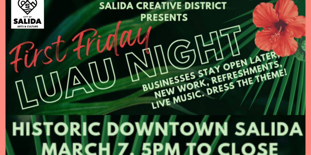 First Friday in Salida: Luau Night at Local Art Galleries