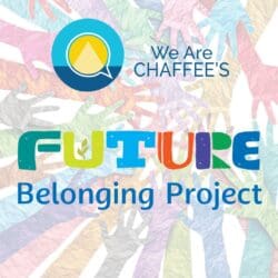 We Are Chaffee Storytelling Initiative to Focus on Belonging