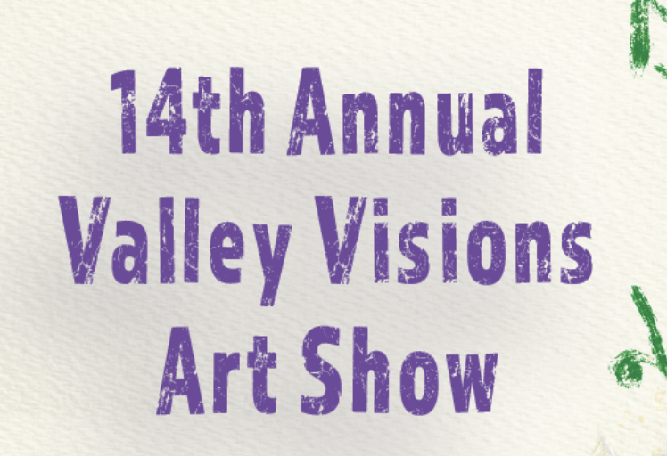 Final Call for Artists: Valley Visions Art Showcase Applications Closing Soon