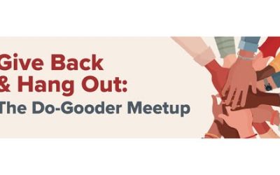 Give Back and Hang Out:  Do-Gooder Meetup